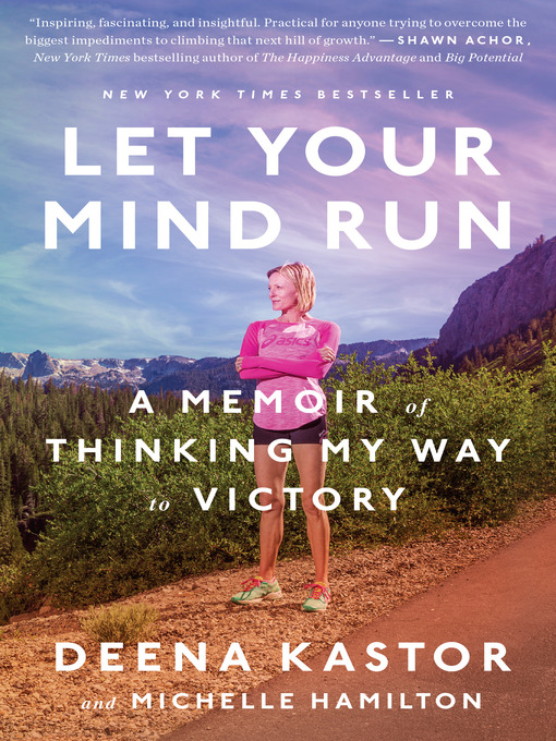 Title details for Let Your Mind Run by Deena Kastor - Wait list